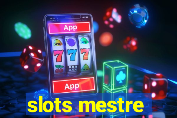 slots mestre